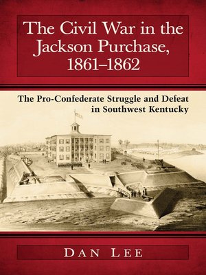 cover image of The Civil War in the Jackson Purchase, 1861-1862